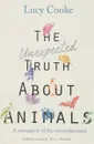 The Unexpected Truth About Animals - Lucy Cooke