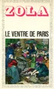 Le Ventre de Paris - Emile Zola