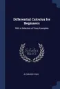 Differential Calculus for Beginners - Alexander Knox