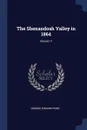 The Shenandoah Valley in 1864; Volume 11 - George Edward Pond