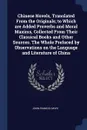Chinese Novels, Translated From the Originals; to Which are Added Proverbs and Moral Maxims, Collected From Their Classical Books and Other Sources. The Whole Prefaced by Observations on the Language and Literature of China - John Francis Davis