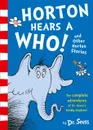 Horton Hears a Who and Other Horton Stories - Dr. Seuss