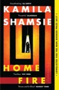 Home Fire - Kamila Shamsie