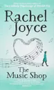 The Music Shop - Rachel Joyce
