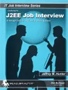 Conducting the J2EE Job Interview: IT Manager Guide for J2EE with Interview Questions (IT Job Interview series) - Jeffrey M.Huner