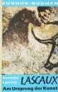 Lascaux am ursprung der kunst - Annette Laming