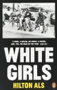 White Girls - Hilton Als