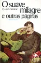 O suave milagre e outras paginas - Eça de Queirós