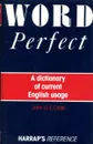 Word Perfect: Dictionary of Current English Usage Word series - John O.E. Clark