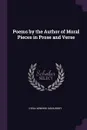 Poems by the Author of Moral Pieces in Prose and Verse - Lydia Howard Sigourney