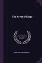 The Favor of Kings - Mary Hastings Bradley