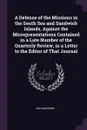 A Defense of the Missions in the South Sea and Sandwich Islands, Against the Misrepresentations Contained in a Late Number of the Quarterly Review, in a Letter to the Editor of That Journal - William Orme