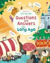 Lift-the-flap questions and answers about long ago - Katie Daynes