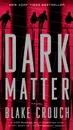 Dark Matter - Крауч Блейк
