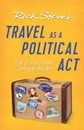 Travel as a Political Act - Rick Steves