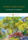 Mr: Harrison's Confessions - E. C. Gaskell