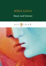 Heart and Science - Wilkie Collins