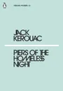 Piers of the Homeless Nigh - Jack Kerouac