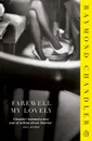 Farewell, My Lovely - Raymond Chandler