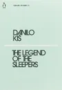 The Legend of the Sleepers - Danilo Kis