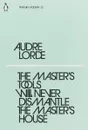 The Master's Tools Will Never Dismantle the Master's House - Gertrude Stein