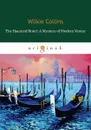 The Haunted Hotel: A Mystery of Modern Venice - Collins W.