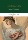 Saint`s Progress - John Galsworthy