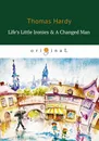 Life’s Little Ironies & A Changed Man - Thomas Hardy