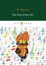 The Voice of the City - O. Henry
