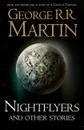 Nightflyers And Other Stories - George R. R. Martin