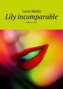 Lily incomparable. Agence Amur - Malin Leon