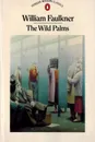 The Wild Palms / Дикие пальмы - Уильям Фолкнер