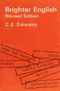 Brighter english. Revised Edition - C. E. Eckersley