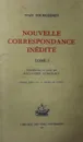 Nouvelle Correspondance Inedite. Tome I - Ivan Tourguéniev