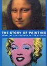 The story of painting from the renaissance to tne present - Anna C. Krausse
