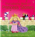 The Usborne Book of Princess Stories - Хизер Эмери