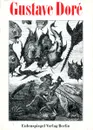 Gustave Dore. Herausgegeben von Gotthard Brandler - Gustave Dore