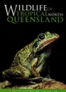 Wildlife of Tropical North Queensland - Ian Galloway