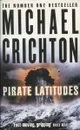 Pirate Latitudes - Майкл Крайтон