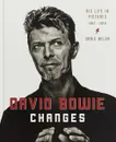 David Bowie. Changes - Chris Welch