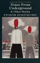 Notes From Underground & Other Stories - Dostoevsky, F.
