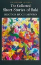 The Collected Short Stories of Saki - Hector Hugh Munro