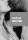 Maestro de cunnilingus. Los secretos del sexo oral - Larsson Veronica
