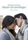 Master of cunnilingus. The secrets of oral sex - Larsson Veronica