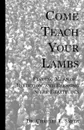 Come Teach Your Lambs - Charles E. Smith