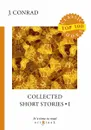 Collected Short Stories I - Joseph Conrad
