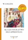 The Lazy Tour of Two Idle Apprentices - W. Collins