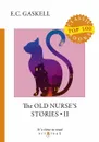 The Old Nurse's Stories II - E. C. Gaskell