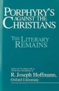 Porphyry's Against the Christians - Porphyry; R. Joseph Hoffmann