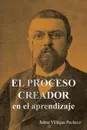 El Proceso Creador En El Aprendizaje - Jaime Villegas Pacheco